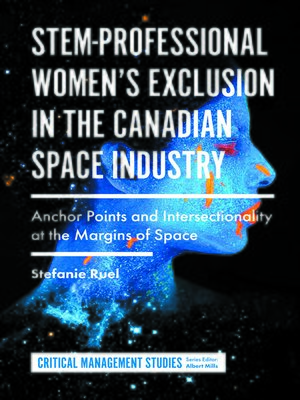 cover image of STEM-Professional Women's Exclusion in the Canadian Space Industry